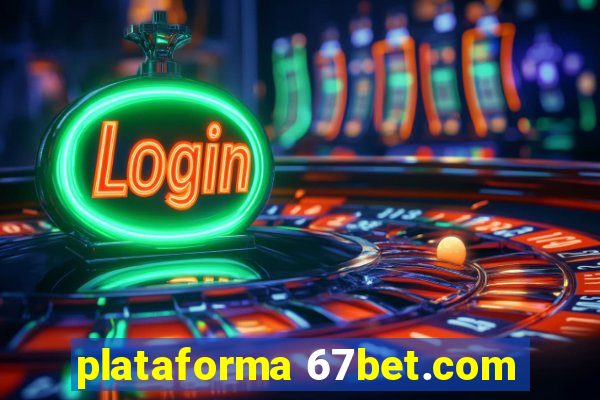 plataforma 67bet.com